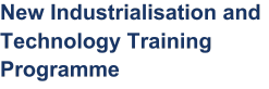 New Industrialisation and Technology Training Programme